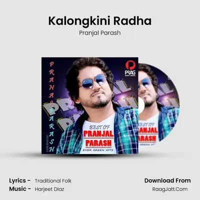 Kalongkini Radha MP3 Song by Pranjal Parash Cover