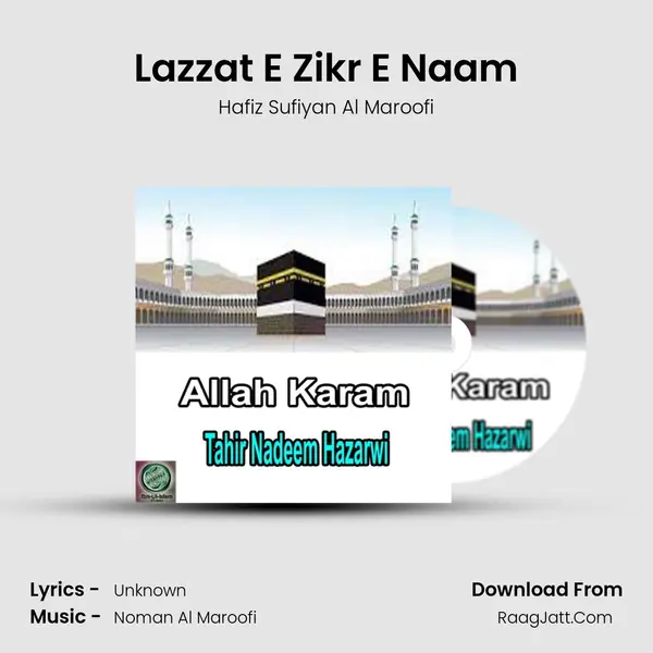 Lazzat E Zikr E Naam MP3 Song by Hafiz Sufiyan Al Maroofi Cover