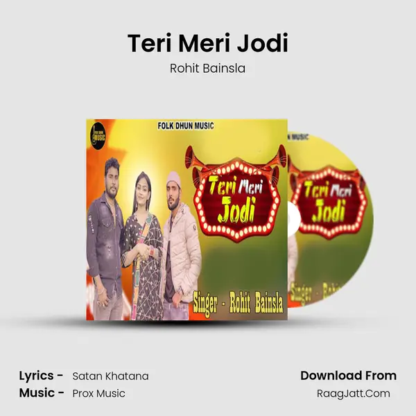Teri Meri Jodi - Rohit Bainsla