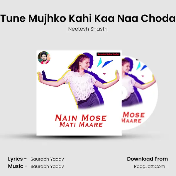 Tune Mujhko Kahi Kaa Naa Choda MP3 Song by Neetesh Shastri Cover