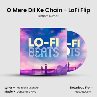 O Mere Dil Ke Chain - LoFi Flip mp3 song