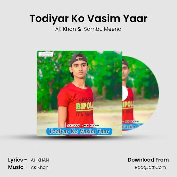 Todiyar Ko Vasim Yaar MP3 Song by AK Khan Cover
