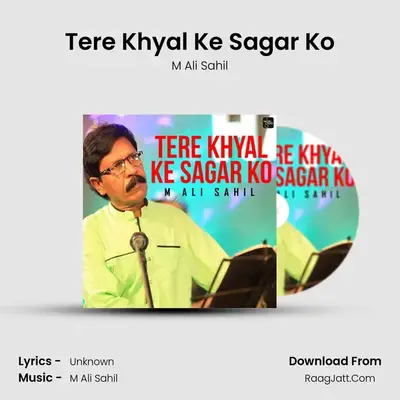 Tere Khyal Ke Sagar Ko MP3 Song by M Ali Sahil Cover