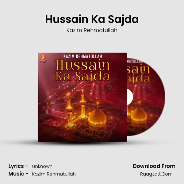Hussain Ka Sajda - Single - Kazim Rehmatullah