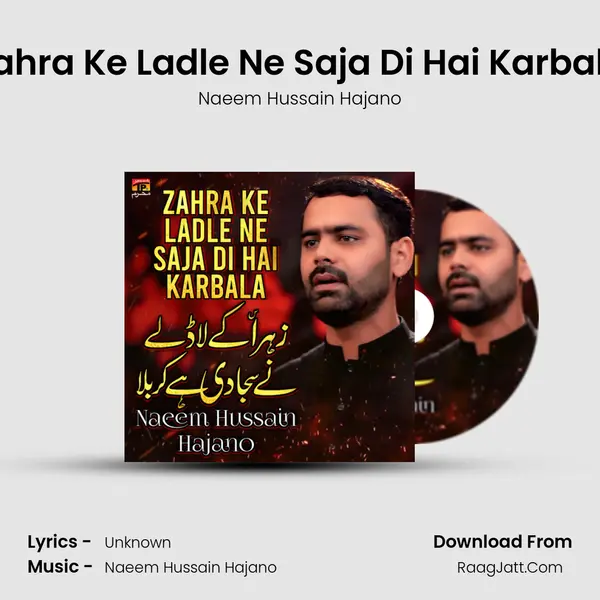 Zahra Ke Ladle Ne Saja Di Hai Karbala MP3 Song by Naeem Hussain Hajano Cover