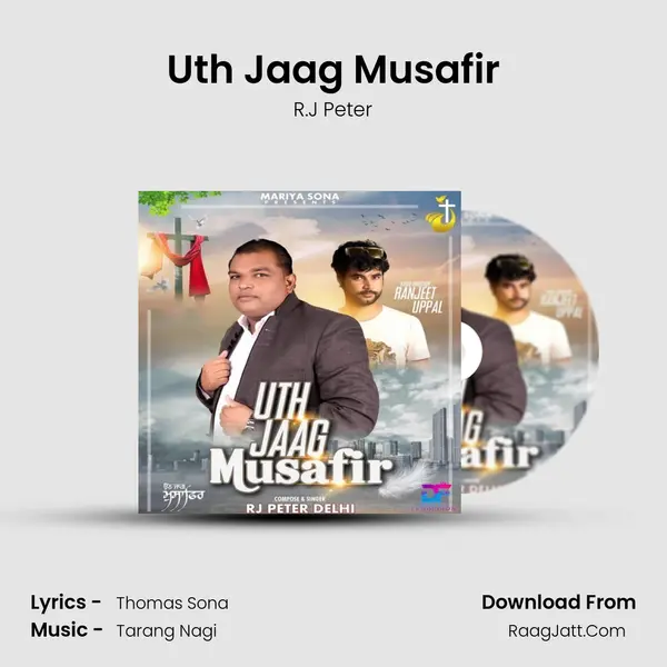 Uth Jaag Musafir MP3 Song by R.J Peter Cover