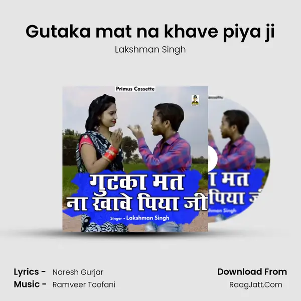 Gutaka mat na khave piya ji Cover