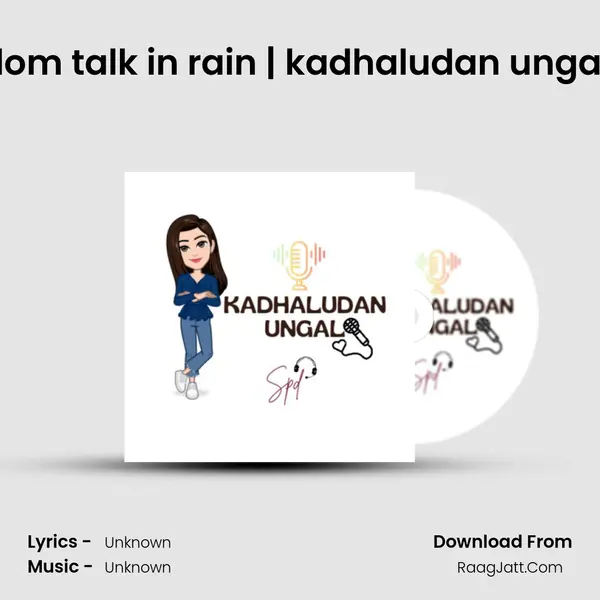 Random talk in rain | kadhaludan ungal SPD MP3 Song by  Cover