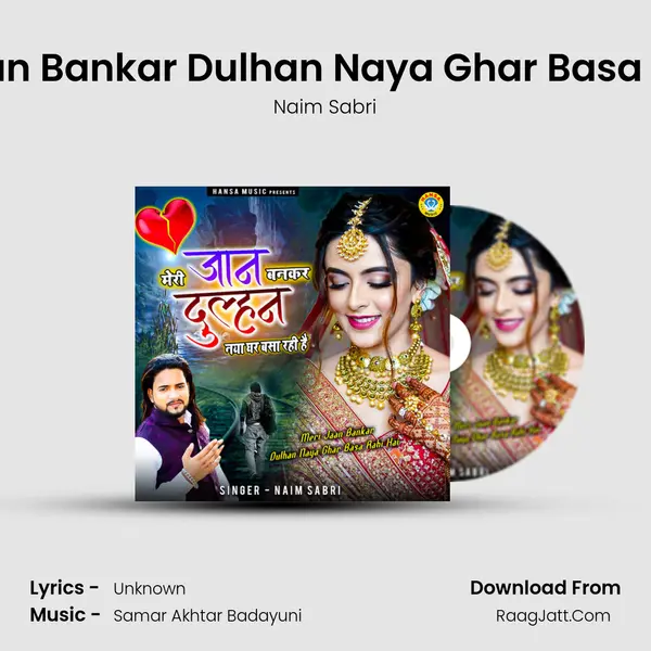 Meri Jaan Bankar Dulhan Naya Ghar Basa Rahi Hai MP3 Song by Naim Sabri Cover