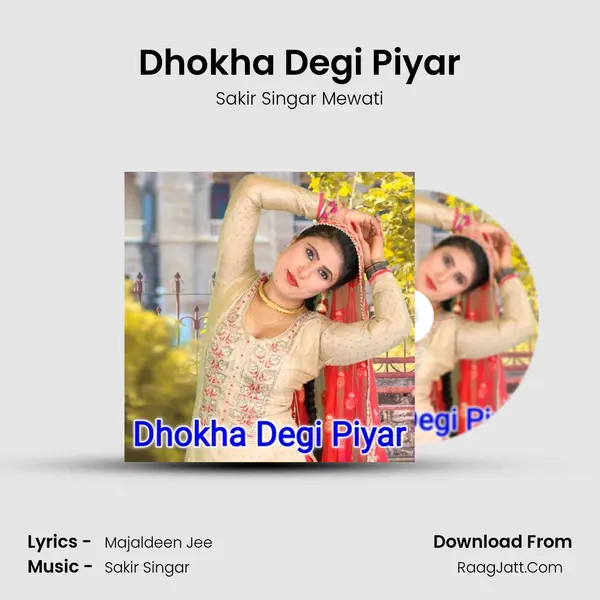 Dhokha Degi Piyar MP3 Song by Sakir Singar Mewati Cover