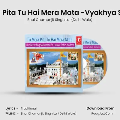 Tu Mera Pita Tu Hai Mera Mata-Part-2 - Bhai Chamanjit Singh Lal (Delhi Wale)