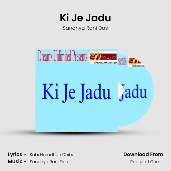 Ki Je Jadu - Sandhya Rani Das