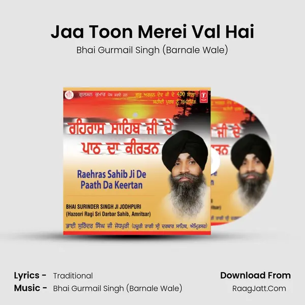 Jaa Toon Merei Val Hai MP3 Song by Bhai Gurmail Singh (Barnale Wale) Cover