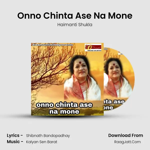 Onno Chinta Ase Na Mone - Haimanti Shukla