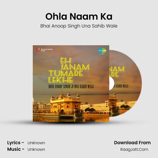 Ohla Naam Ka MP3 Song by Bhai Anoop Singh Una Sahib Wale Cover
