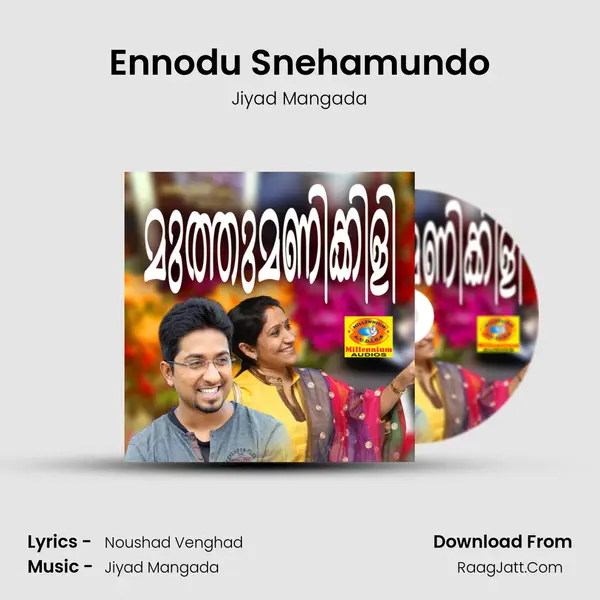 Ennodu Snehamundo MP3 Song by Jiyad Mangada Cover