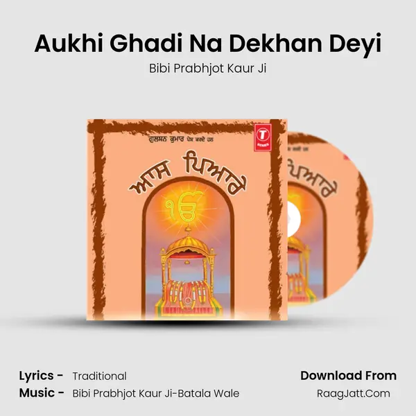 Aukhi Ghadi Na Dekhan Deyi MP3 Song by Bibi Prabhjot Kaur Ji Cover