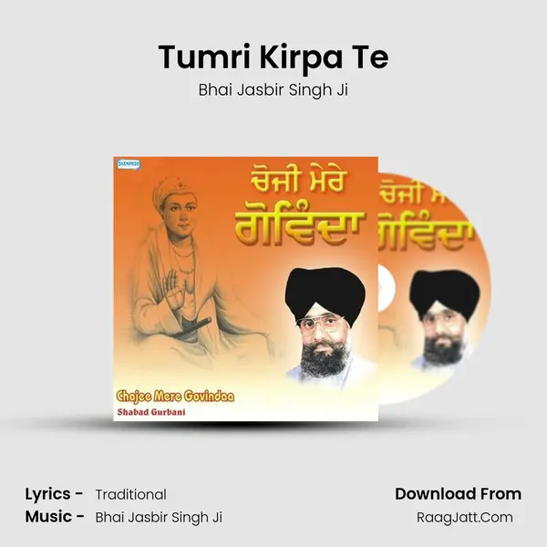 Tumri Kirpa Te MP3 Song by Bhai Jasbir Singh Ji Cover