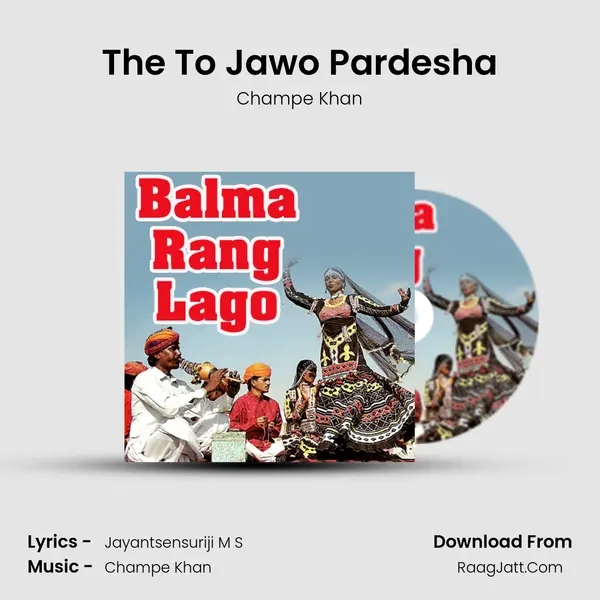 The To Jawo Pardesha MP3 Song by Champe Khan Cover