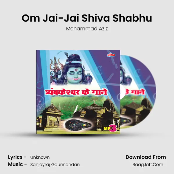 Om Jai-Jai Shiva Shabhu MP3 Song by Mohammad Aziz Cover