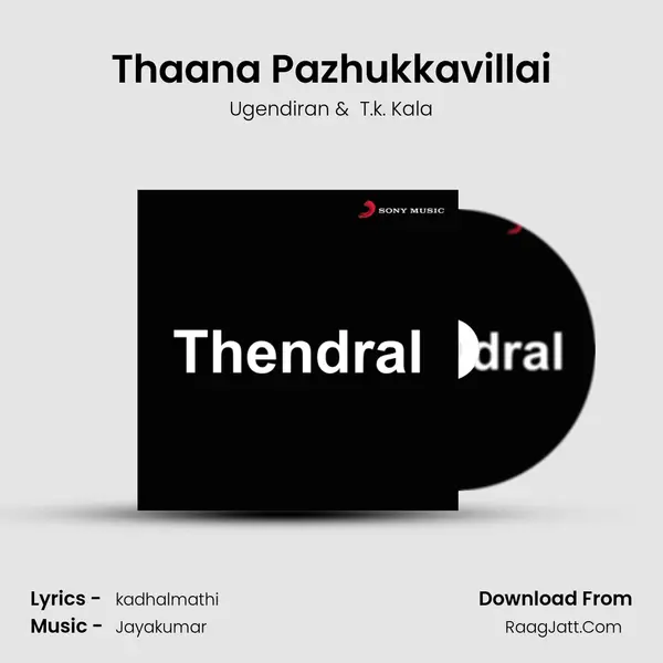 Thaana Pazhukkavillai MP3 Song by Ugendiran Cover