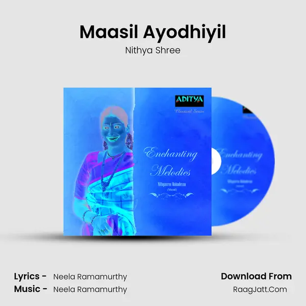 Maasil Ayodhiyil MP3 Song by Nithya Shree Cover