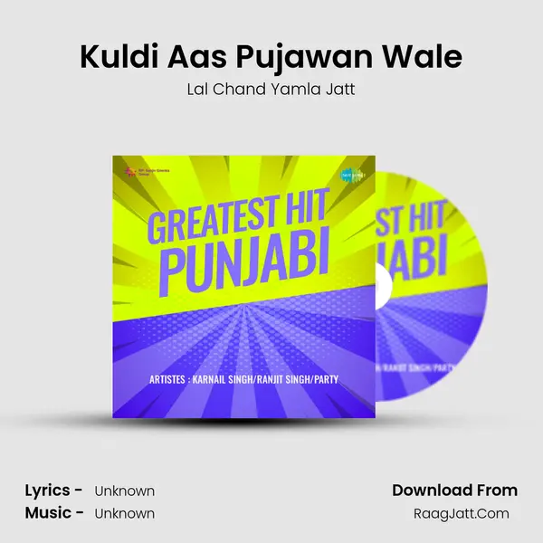Kuldi Aas Pujawan Wale MP3 Song by Lal Chand Yamla Jatt Cover
