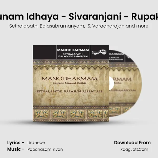 Tarunam Idhaya - Sivaranjani - Rupakam MP3 Song by Sethalapathi Balasubramanyam Cover