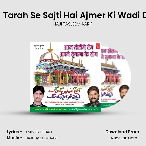 Dulhan Ki Tarah Se Sajti Hai Ajmer Ki Wadi Dekhenge MP3 Song by HAJI TASLEEM AARIF Cover