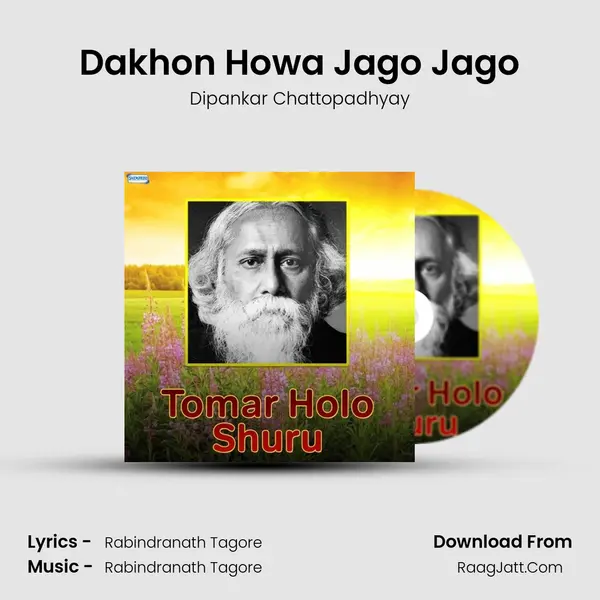Dakhon Howa Jago Jago MP3 Song by Dipankar Chattopadhyay Cover