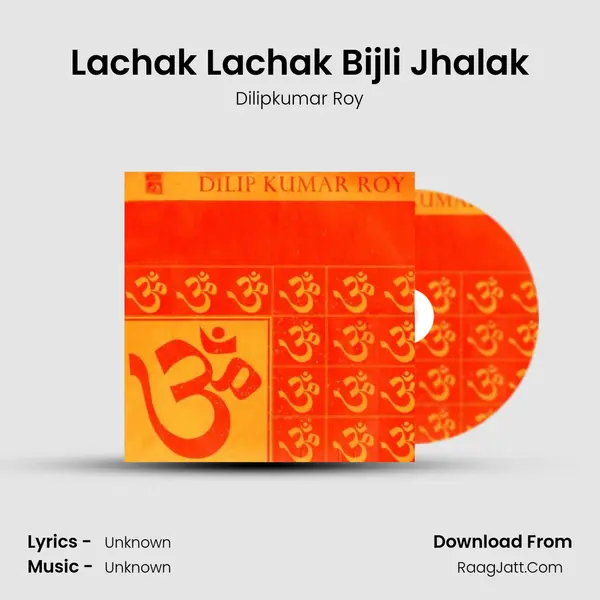 Lachak Lachak Bijli Jhalak MP3 Song by Dilipkumar Roy Cover