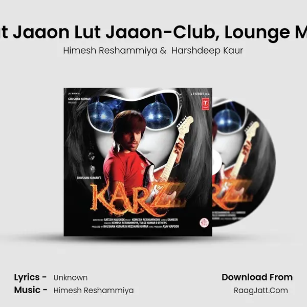Lut Jaaon Lut Jaaon-Club, Lounge Mix MP3 Song by Himesh Reshammiya Cover