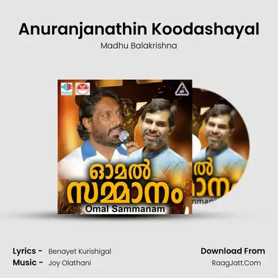 Anuranjanathin Koodashayal MP3 Song by Madhu Balakrishna Cover