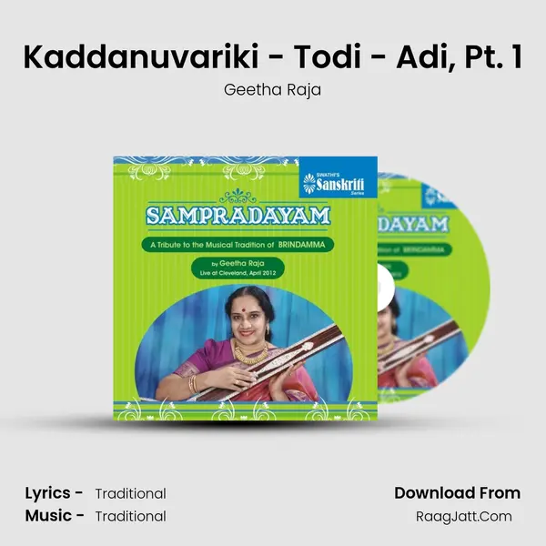 Kaddanuvariki - Todi - Adi, Pt. 1 MP3 Song by Geetha Raja Cover