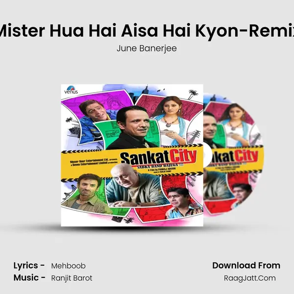 Mister Hua Hai Aisa Hai Kyon-Remix MP3 Song by June Banerjee Cover