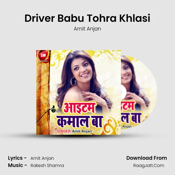 Driver Babu Tohra Khlasi mp3 song