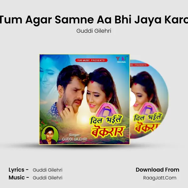 Tum Agar Samne Aa Bhi Jaya Karo MP3 Song by Guddi Gilehri Cover