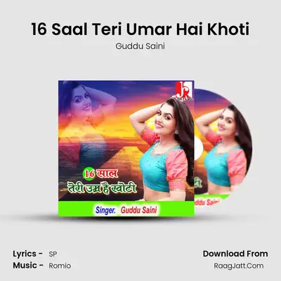 16 Saal Teri Umar Hai Khoti MP3 Song by Guddu Saini Cover
