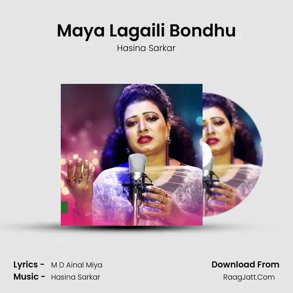 Maya Lagaili Bondhu MP3 Song by Hasina Sarkar Cover