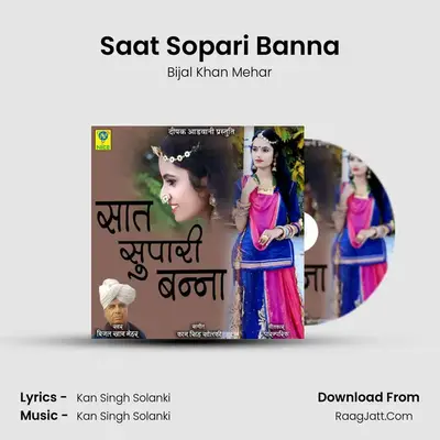 Saat Sopari Banna mp3 song