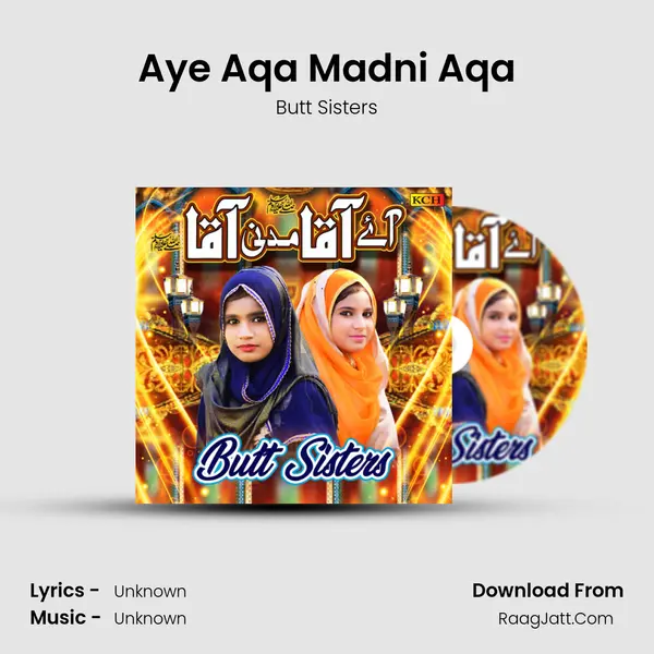 Aye Aqa Madni Aqa - 