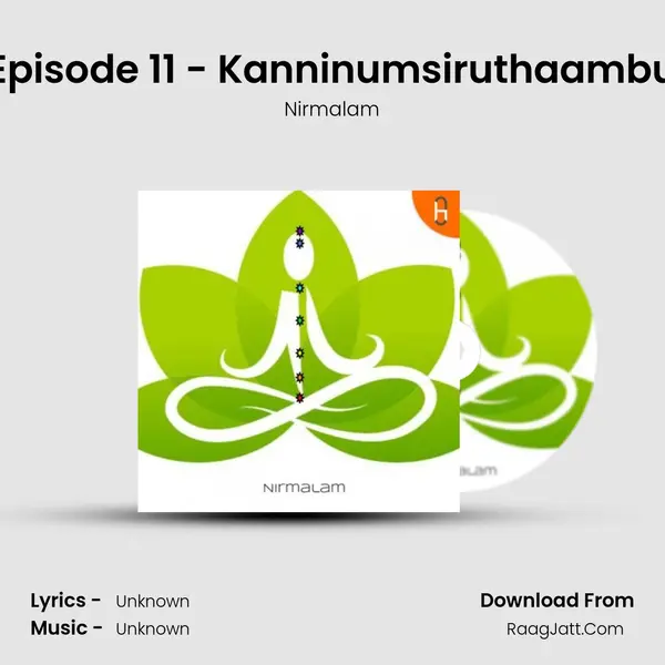 Episode 11 - Kanninumsiruthaambu MP3 Song by Nirmalam Cover
