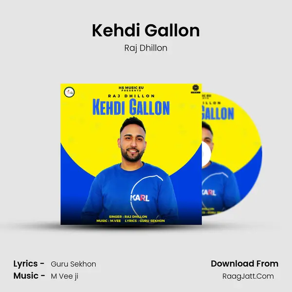 Kehdi Gallon MP3 Song by Raj Dhillon Cover