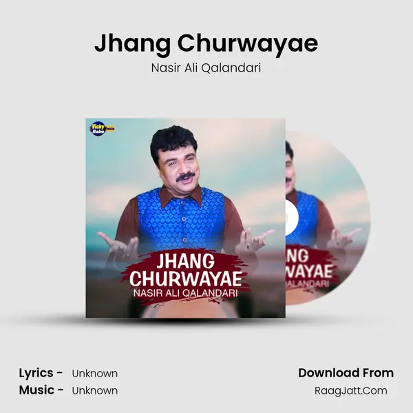 Jhang Churwayae MP3 Song by Nasir Ali Qalandari Cover
