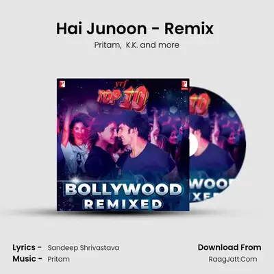 Hai Junoon - Remix (Remix by: Julius Packiam) MP3 Song by Pritam Cover