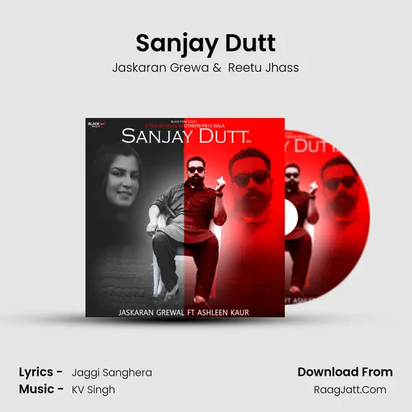 Sanjay Dutt - Jaskaran Grewa
