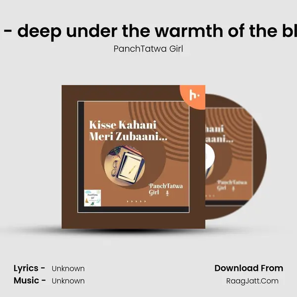 Poem - deep under the warmth of the blanket MP3 Song by PanchTatwa Girl Cover