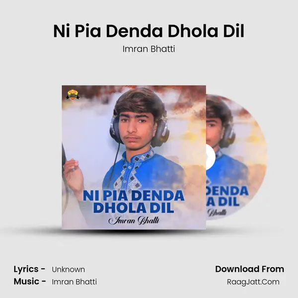 Ni Pia Denda Dhola Dil mp3 song