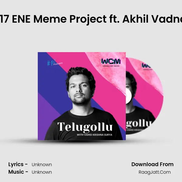EP.17 ENE Meme Project ft. Akhil Vadnala MP3 Song by  Cover