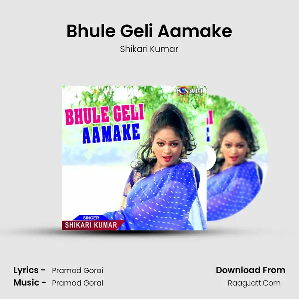 Bhule Geli Aamake - Shikari Kumar